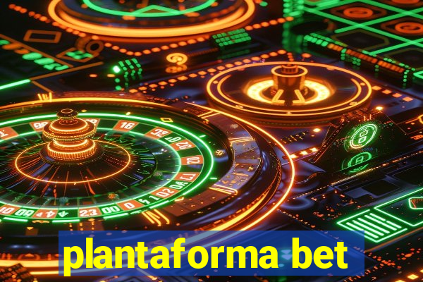 plantaforma bet